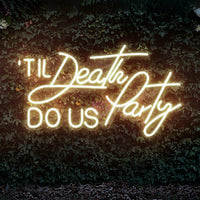 Néon Mariage « 'Til Death Do Us Party », coloris blanc chaud